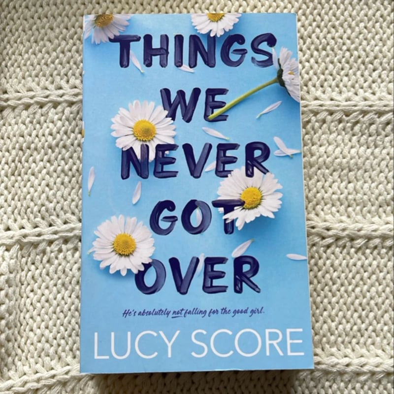 Things We Never Got Over Lucy Score